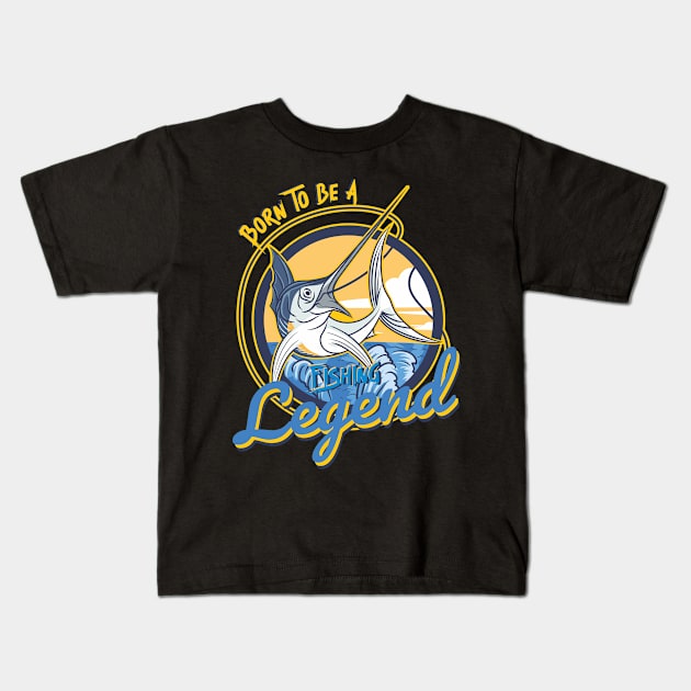 Born to be a fishing legend Kids T-Shirt by DOGGHEAD